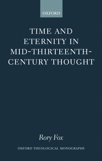 bokomslag Time and Eternity in Mid-Thirteenth-Century Thought