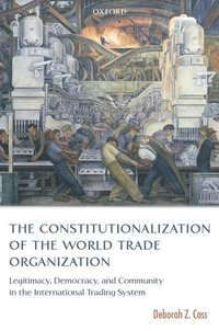 bokomslag The Constitutionalization of the World Trade Organization
