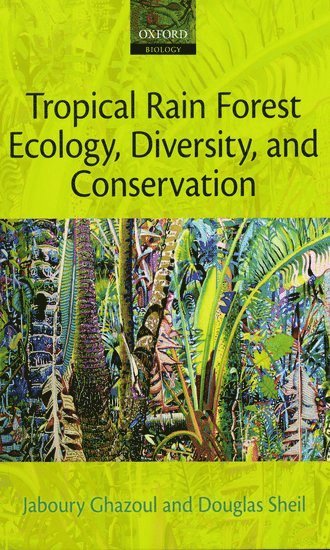 bokomslag Tropical Rain Forest Ecology, Diversity, and Conservation