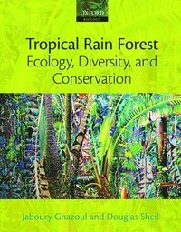 bokomslag Tropical Rain Forest Ecology, Diversity, and Conservation
