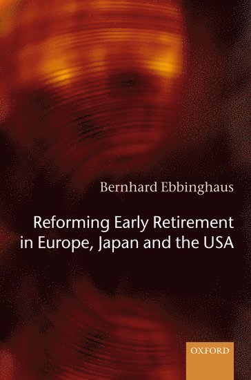 bokomslag Reforming Early Retirement in Europe, Japan and the USA