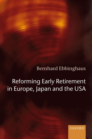 Reforming Early Retirement in Europe, Japan and the USA 1