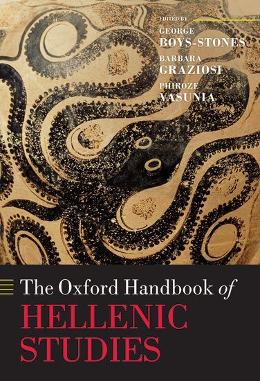George Boys-Stones, Barbara Graziosi, Phiroze Vasunia - The Oxford Handbook of Hellenic Studies, Inbunden