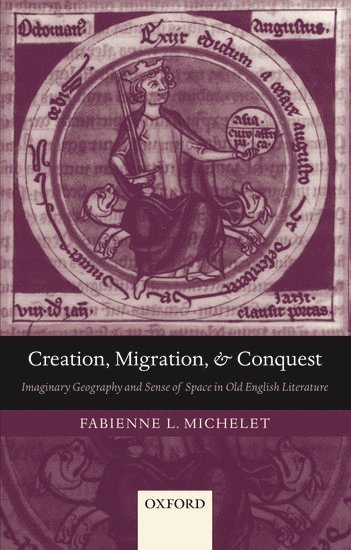 Fabienne L. Michelet - Creation, Migration, and Conquest, Inbunden
