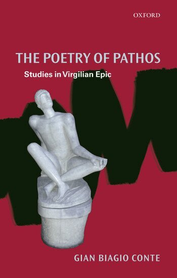Gian Biagio Conte, S. J. Harrison - The Poetry of Pathos, Inbunden