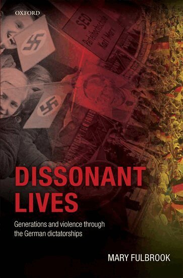 Mary Fulbrook - Dissonant Lives, Inbunden