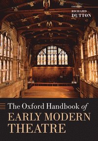 bokomslag The Oxford Handbook of Early Modern Theatre