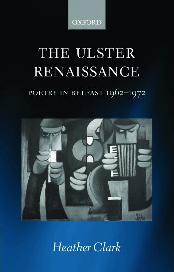 Heather Clark - The Ulster Renaissance, Inbunden