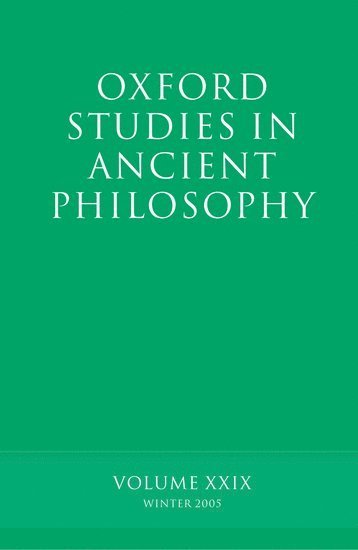 David Sedley, University of Cambridge) Sedley, David (Laurence Professor of Ancient Philosophy - Oxford Studies in Ancient Philosophy XXIX, Inbunden