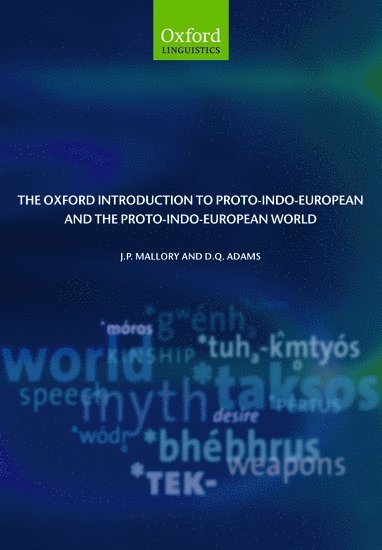 The Oxford Introduction To Proto Indo European And The Proto Indo European World J P Mallory Bok Akademibokhandeln