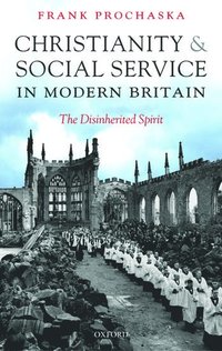 bokomslag Christianity and Social Service in Modern Britain