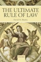David M. Beatty, University of Toronto) Beatty, David M. (Professor of Law - The Ultimate Rule of Law, Häftad