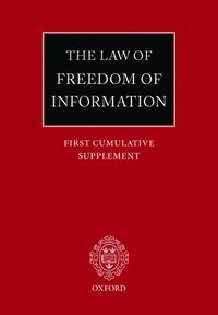 bokomslag The Law of Freedom of Information: First Cumulative Supplement