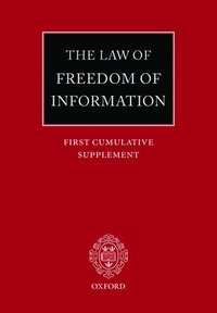 bokomslag The Law of Freedom of Information: First Cumulative Supplement