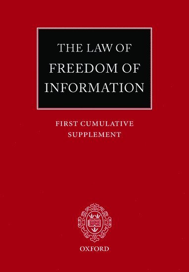 bokomslag The Law of Freedom of Information: First Cumulative Supplement