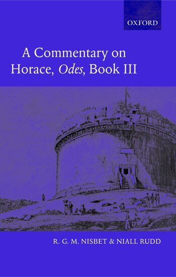 R. G. M. Nisbet, Niall Rudd - A Commentary on Horace: Odes Book III, Häftad
