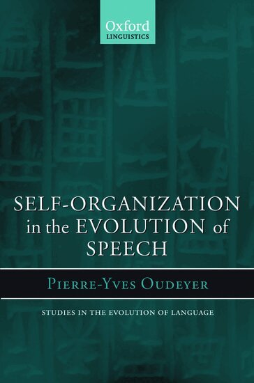 Pierre-Yves Oudeyer - Self-Organization in the Evolution of Speech, Inbunden