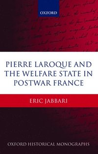 bokomslag Pierre Laroque and the Welfare State in Postwar France