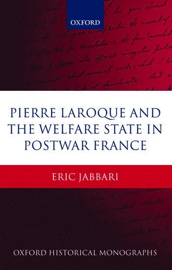 Pierre Laroque and the Welfare State in Postwar France 1