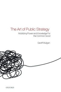 bokomslag The Art of Public Strategy