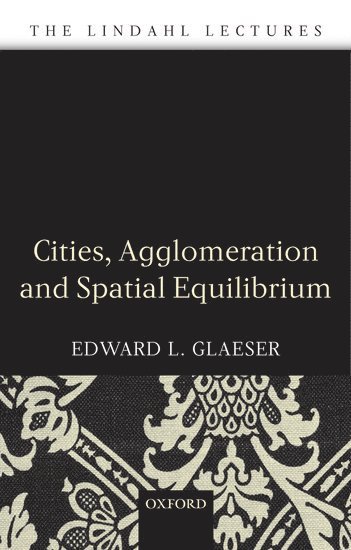 Cities, Agglomeration, and Spatial Equilibrium 1