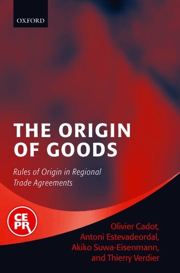 Olivier Cadot, Antoni Estevadeordal, Akiko Suwa-Eisenmann, Thierry Verdier - The Origin of Goods, Inbunden
