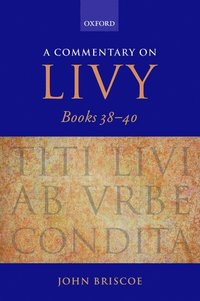 bokomslag A Commentary on Livy, Books 38-40