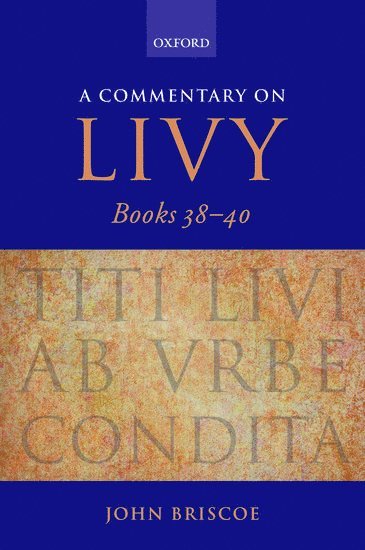 A Commentary on Livy, Books 38-40 1