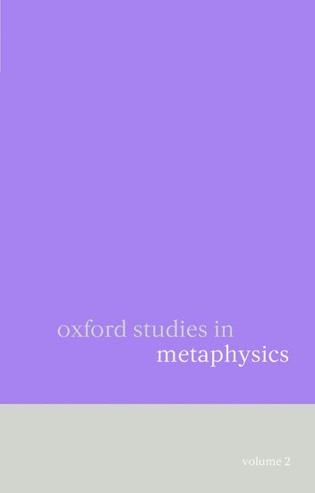 Oxford Studies in Metaphysics Volume 2 1