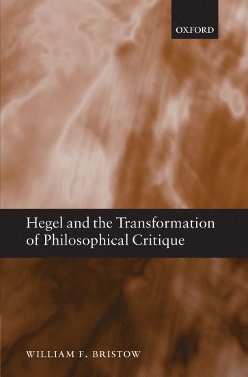 Hegel and the Transformation of Philosophical Critique 1