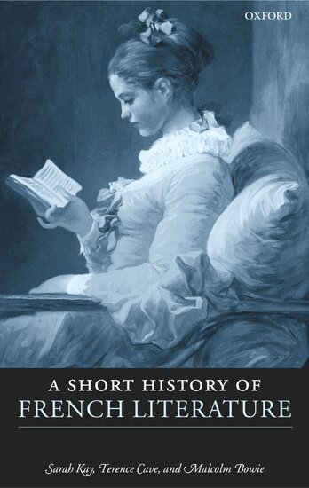 Sarah Kay, Terence Cave, Malcolm Bowie - A Short History of French Literature, Häftad