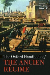 bokomslag The Oxford Handbook of the Ancien Rgime
