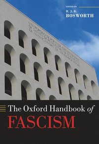 bokomslag The Oxford Handbook of Fascism