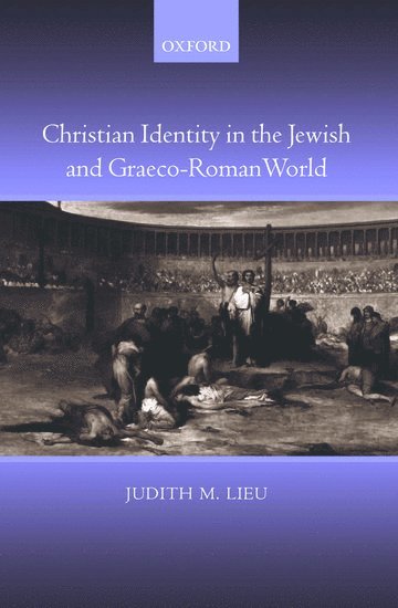 Christian Identity in the Jewish and Graeco-Roman World 1