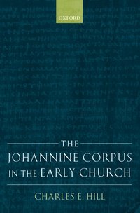 bokomslag The Johannine Corpus in the Early Church