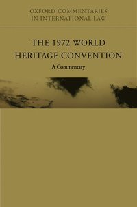 bokomslag The 1972 World Heritage Convention: A Commentary