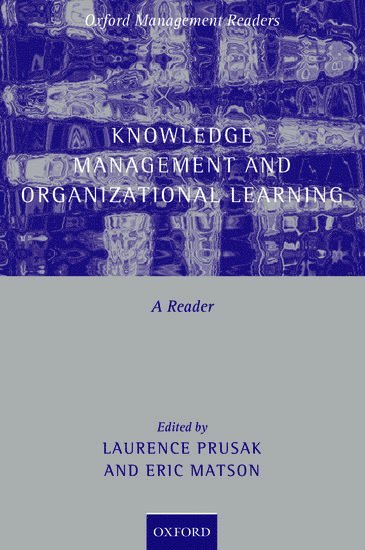 Laurence Prusak, Eric Matson, Babson College) Prusak, Laurence (Distinguished Scholar in Residence, McKinsey & Company) Matson, Eric (Manager, Institute for Corporate Excellence - Knowledge Management and Organizational Learning, Inbunden
