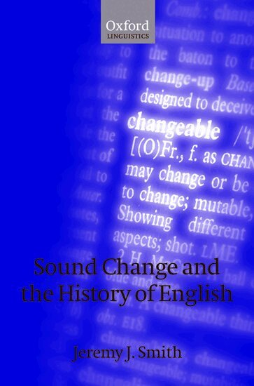 Jeremy Smith - Sound Change and the History of English, Inbunden