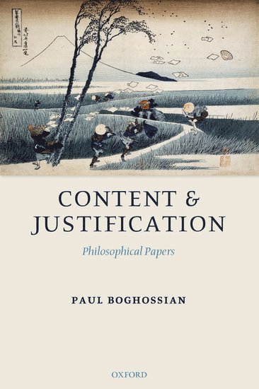 Paul A. Boghossian, Paul A. (New York University) Boghossian - Content and Justification, Häftad