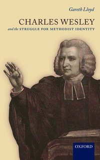 bokomslag Charles Wesley and the Struggle for Methodist Identity