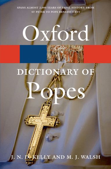 J N D Kelly, Michael Walsh, Michael J Walsh - A Dictionary of Popes, Häftad