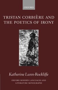 bokomslag Tristan Corbire and the Poetics of Irony