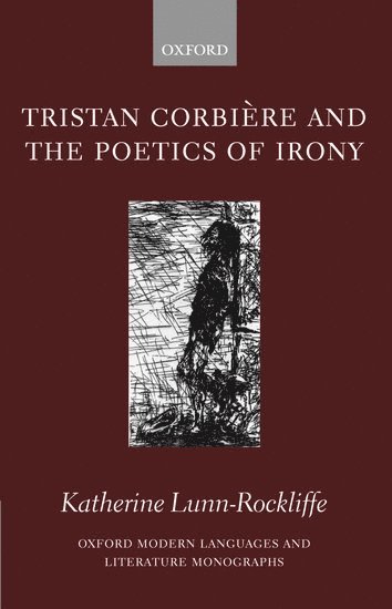 Tristan Corbire and the Poetics of Irony 1