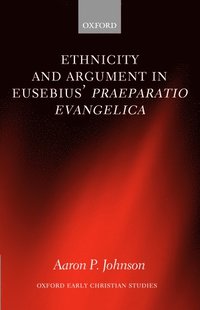 bokomslag Ethnicity and Argument in Eusebius' Praeparatio Evangelica