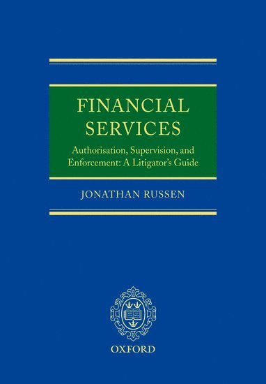 bokomslag Financial Services: Authorisation, Supervision and Enforcement