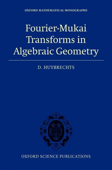 bokomslag Fourier-Mukai Transforms in Algebraic Geometry