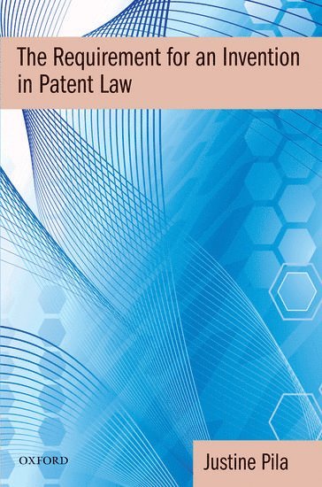 The Requirement for an Invention in Patent Law 1