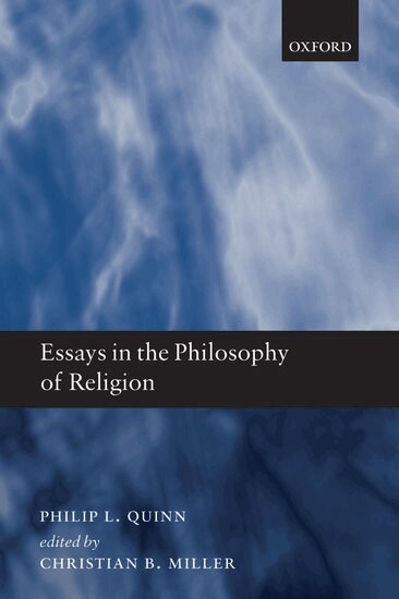 Philip L. Quinn, Christian Miller - Essays in the Philosophy of Religion, Häftad