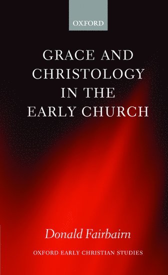 bokomslag Grace and Christology in the Early Church