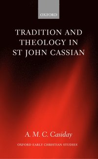 bokomslag Tradition and Theology in St John Cassian